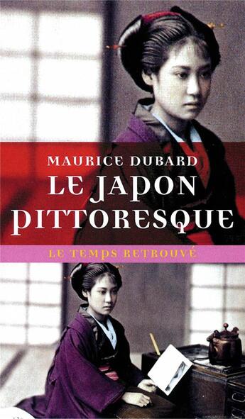 Couverture du livre « Le Japon pittoresque » de Maurice Dubard aux éditions Mercure De France