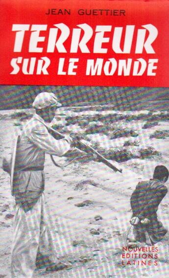 Couverture du livre « Terreur sur le monde » de Jean Guettier aux éditions Nel