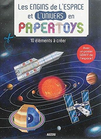 Couverture du livre « Papertoys géants : les engins de l'espace et l'univers en papertoys ; 10 éléments à créer » de Emmanuelle Ousset et Thomas Tessier aux éditions Auzou