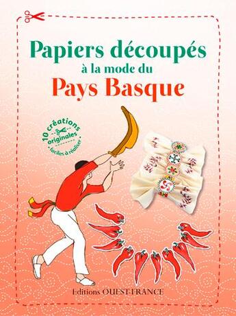 Couverture du livre « Papiers découpés à la mode du Pays basque » de Nadja Petremand aux éditions Ouest France