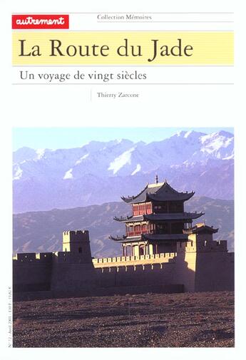 Couverture du livre « La Route du jade » de Thierry Zarcone aux éditions Autrement