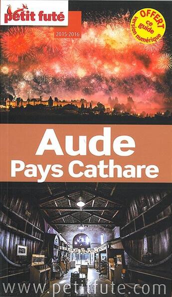 Couverture du livre « Guide petit futé ; départements ; Aude, Pays cathare (édition 2015) » de  aux éditions Le Petit Fute