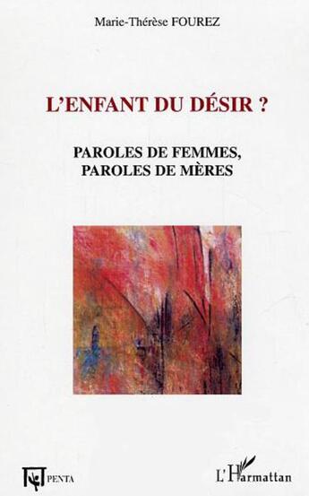 Couverture du livre « L'enfant du désir » de Marie-Thérèse Fourez aux éditions Penta