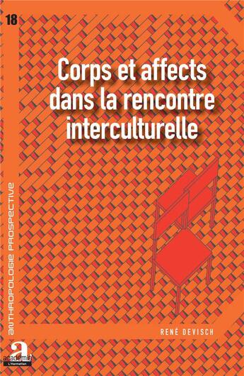 Couverture du livre « Corps et affects dans la rencontre interculturelle » de Rene Devisch aux éditions Academia