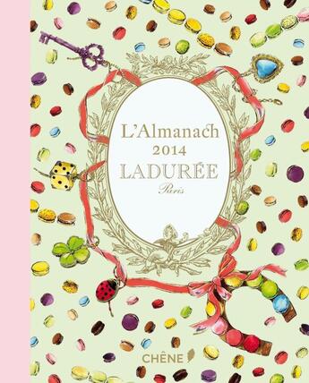 Couverture du livre « Almanach Ladurée 2014 » de Zahia Hafs aux éditions Chene