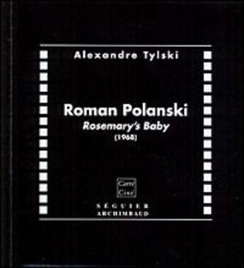 Couverture du livre « Roman Polanski ; Rosemary's baby (1968) » de Alexandre Tylski aux éditions Seguier