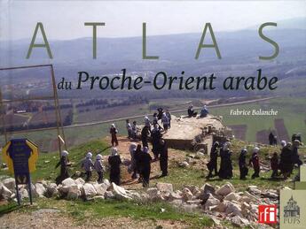 Couverture du livre « Atlas du proche orient arabe » de Ballanche Fabri aux éditions Sorbonne Universite Presses