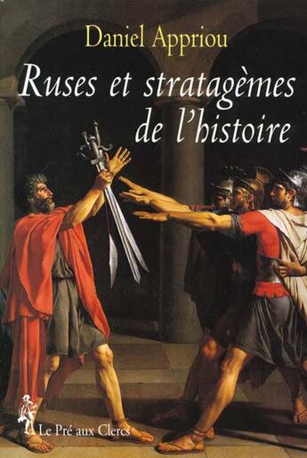 Couverture du livre « Ruses Et Stratagemes De L'Histoire » de Daniel Appriou aux éditions Pre Aux Clercs