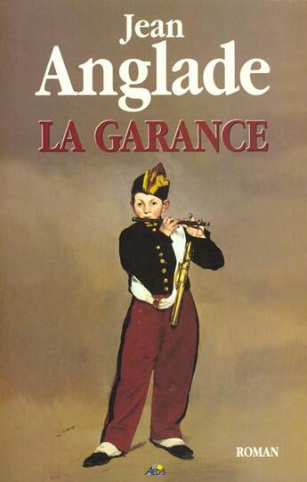 Couverture du livre « La garance » de Jean Anglade aux éditions Aedis