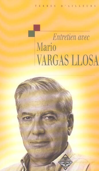 Couverture du livre « Entretien avec Mario Vargas Llosa » de Albert Bensoussan aux éditions Terre De Brume