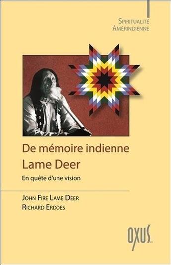 Couverture du livre « De mémoire indienne ; en quête d'une vision » de Richard Erdoes et John Fire Lame Deer aux éditions Oxus
