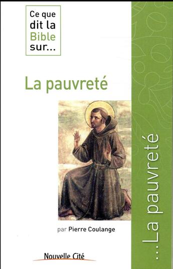 Couverture du livre « Ce que dit la Bible sur... t.147 : la pauvreté » de Pierre Coulange aux éditions Nouvelle Cite