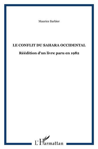 Couverture du livre « Conflit du Sahara Occidental » de Maurice Barbier aux éditions L'harmattan