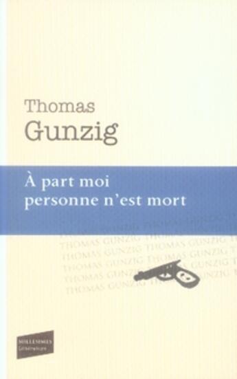 Couverture du livre « À part moi personne n'est mort » de Thomas Gunzig aux éditions Castor Astral