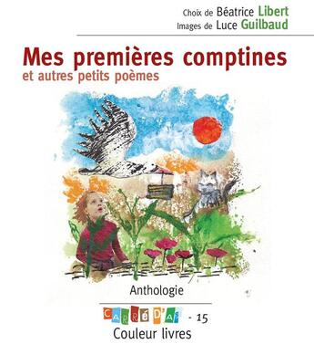 Couverture du livre « Mes premieres comptines et autres poèmes » de Luce Guilbaud et Beatrice Libert aux éditions Couleur Livres