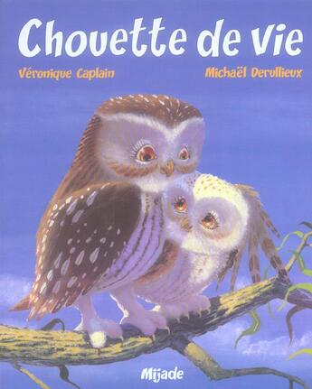 Couverture du livre « Chouette de vie » de Derullieux M aux éditions Mijade