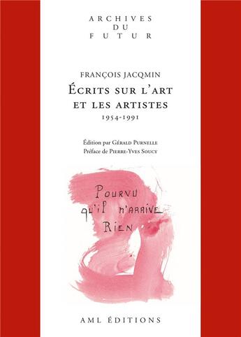 Couverture du livre « Écrits sur l'art et les artistes (1954-1991) » de Francois Jacqmin et Gérald Purnelle aux éditions Aml Editions