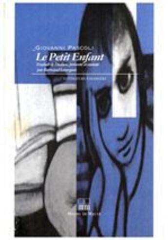 Couverture du livre « Le petit enfant » de Giovanni Pascoli aux éditions Michel De Maule