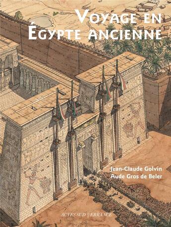 Couverture du livre « Voyage en Egypte ancienne (4e édition) » de Jean-Claude Golvin et Aude Gros De Beler aux éditions Errance