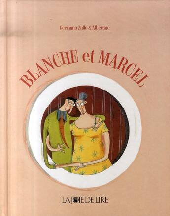 Couverture du livre « Blanche et Marcel » de Germano Zullo et Albertine aux éditions La Joie De Lire