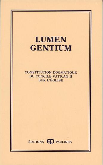 Couverture du livre « Lumen gentium ; constitution dogmatique du concile Vatican II sur l'Eglise » de  aux éditions Mediaspaul