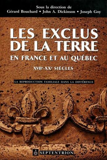 Couverture du livre « Les Exclus de la terre en France et au Québec ; XVII-XX siècles » de Joseph Goy aux éditions Pu Du Septentrion