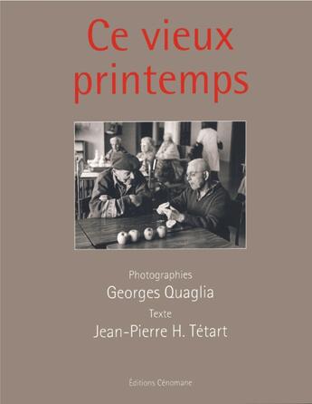 Couverture du livre « Ce vieux printemps » de Tetart/Quaglia aux éditions Cenomane