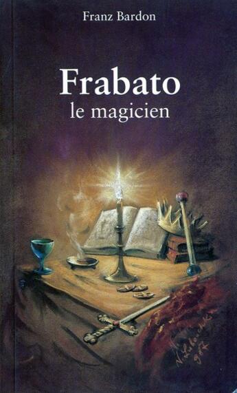 Couverture du livre « Frabato le magicien » de Franz Bardon aux éditions Moryason