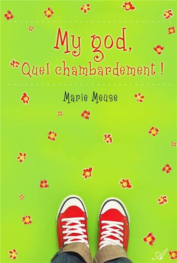 Couverture du livre « My god, quel chambardement ! » de Marie Meuse aux éditions Atramenta