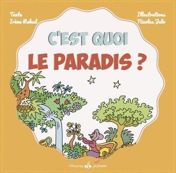 Couverture du livre « C'est quoi le Paradis ? » de Irene Rekad aux éditions Albouraq