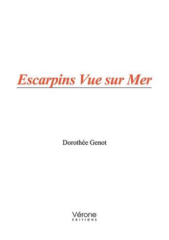 Couverture du livre « Escarpins vue sur mer » de Dorothee Genot aux éditions Verone