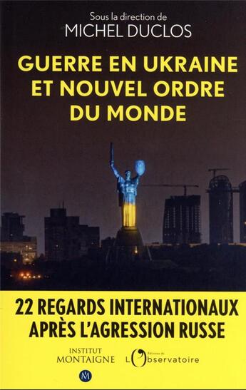 Couverture du livre « Guerre en Ukraine et nouvel ordre mondial » de Michel Duclos aux éditions L'observatoire