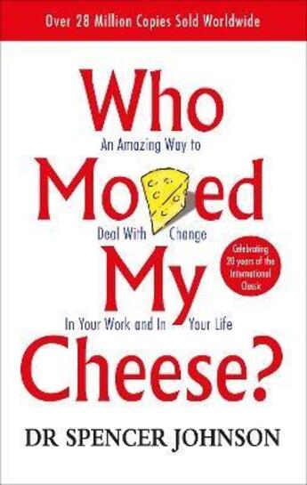 Couverture du livre « WHO MOVED MY CHEESE » de Spencer Johnson aux éditions Vermilion