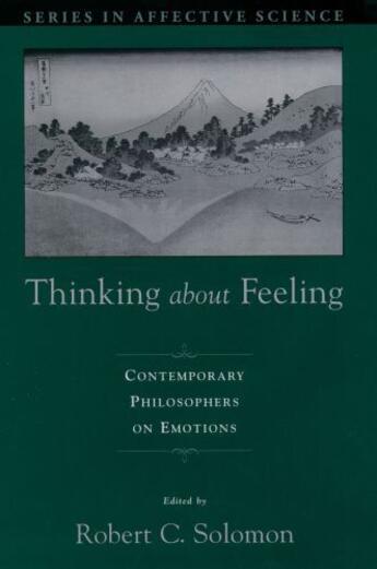 Couverture du livre « Thinking about Feeling: Contemporary Philosophers on Emotions » de Robert C Solomon aux éditions Oxford University Press Usa