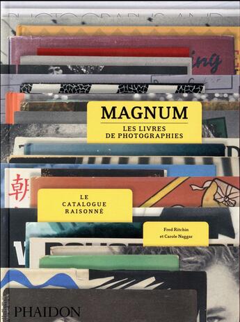 Couverture du livre « Magnum, les livres de photographies : le catalogue raisonné » de Fred Ritchin aux éditions Phaidon