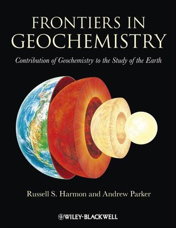 Couverture du livre « Frontiers in Geochemistry » de Russell Harmon et Andrew Parker aux éditions Wiley-blackwell