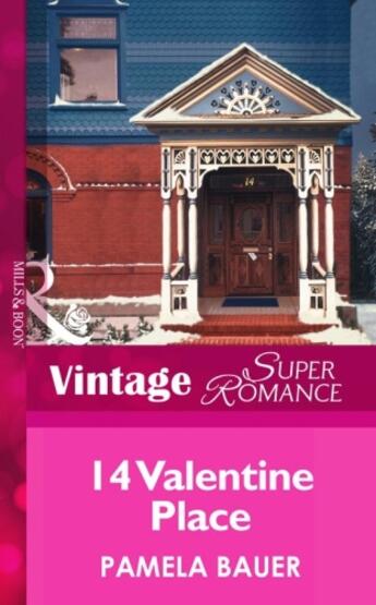 Couverture du livre « 14 Valentine Place (Mills & Boon Vintage Superromance) » de Pamela Bauer aux éditions Mills & Boon Series