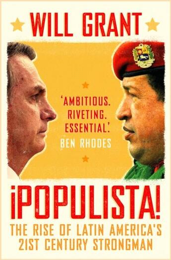 Couverture du livre « POPULISTA - THE RISE OF LATIN AMERICA''S 21ST CENTURY STRONGMEN » de Will Grant aux éditions Head Of Zeus