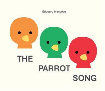 Couverture du livre « The parrot song » de Edouard Manceau aux éditions Tate Gallery