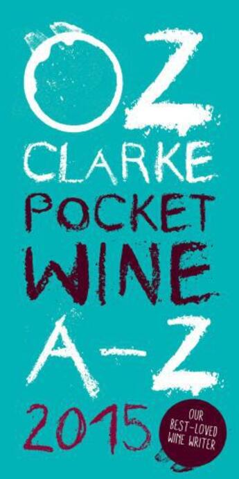 Couverture du livre « Oz Clarke Pocket Wine Book 2015 » de Oz Clarke aux éditions Pavilion Books Company Limited