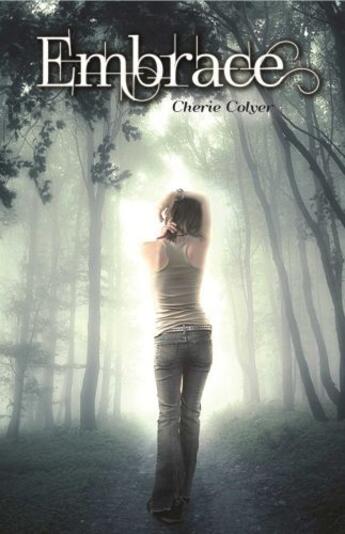 Couverture du livre « Embrace » de Colyer Cherie aux éditions Omnific Publishing