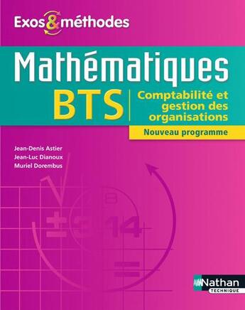 Couverture du livre « Mathematiques bts cgo exos et methodes livre de l'eleve » de Astier/Dianoux aux éditions Nathan