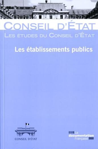 Couverture du livre « Les établissements publics » de Conseil D'Etat aux éditions Documentation Francaise