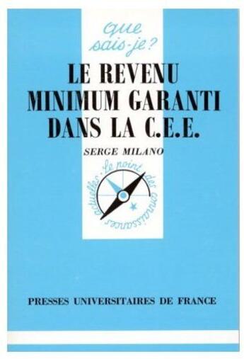 Couverture du livre « Le revenu minimum garanti dans la C.E.E. » de Serge Milano aux éditions Que Sais-je ?