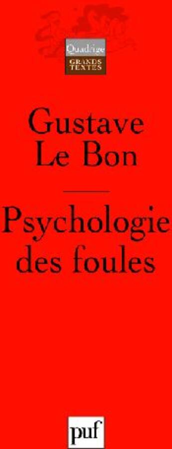 Couverture du livre « Psychologie des foules (8e édition) » de Gustave Le Bon aux éditions Puf