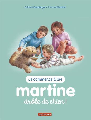 Couverture du livre « Je commence à lire avec Martine Tome 18 : drôle de chien » de Marcel Marlier et Gilbert Delahaye aux éditions Casterman