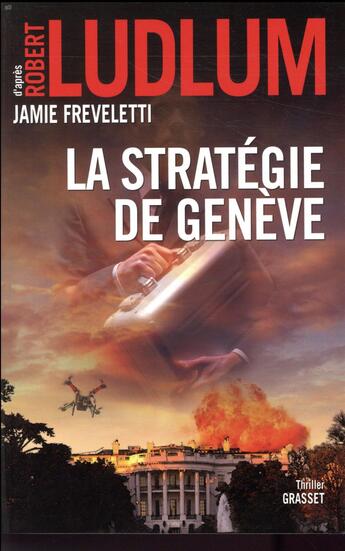 Couverture du livre « La stratégie de Genève » de Robert Ludlum aux éditions Grasset