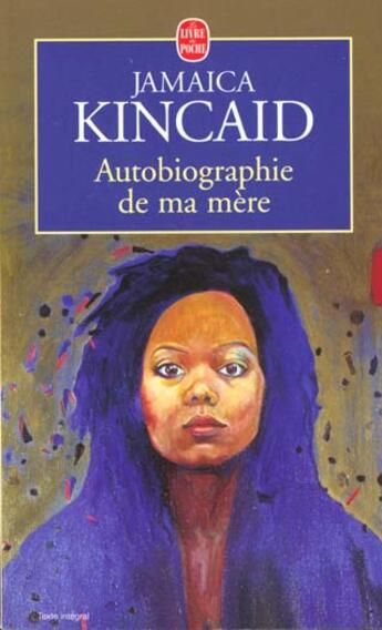 Couverture du livre « Autobiographie de ma mere » de Kincaid-J aux éditions Le Livre De Poche