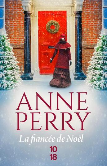 Couverture du livre « La fiancée de Noël » de Anne Perry aux éditions 10/18