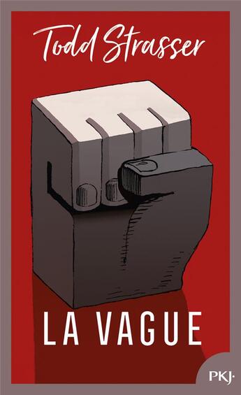 Couverture du livre « La vague ; cela commence par un jeu et finit en dictature » de Todd Strasser aux éditions Pocket Jeunesse